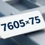 7605×75 product code label on industrial component showing alphanumeric identification system for manufacturing parts